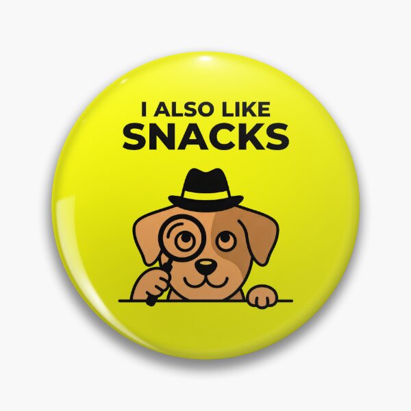 Item preview, I Also Like Snacks Funny Dog designed and sold by SplashTastic.