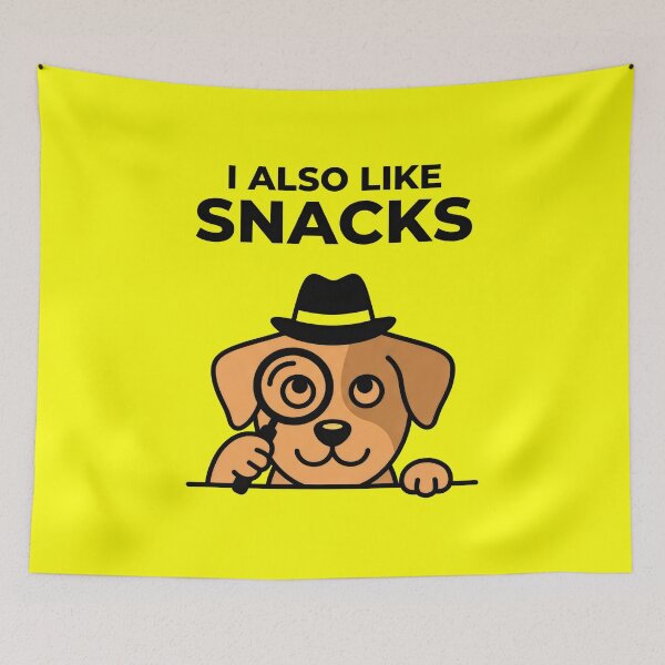 Item preview, I Also Like Snacks Funny Dog designed and sold by SplashTastic.