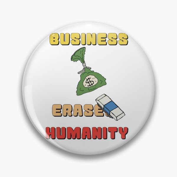 Item preview, Business Dollar Erases Humanity designed and sold by Shooz34.