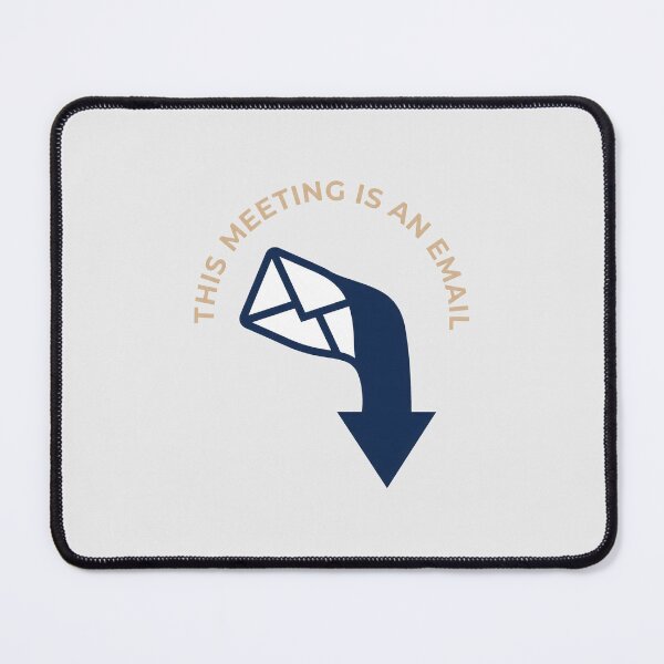 Item preview, This Meeting Is An Email Office Humor designed and sold by SplashTastic.