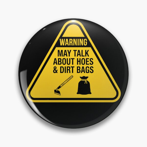 Item preview, Warning May Talk About Hoes And Dirt Bags Gardening Gear designed and sold by DynamicDesign.