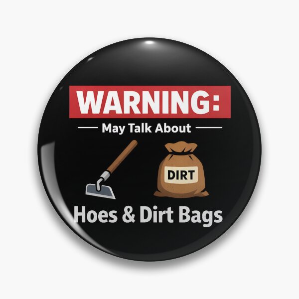 Item preview, Warning May Talk About Hoes And Dirt Bags Gardening Gear designed and sold by DynamicDesign.