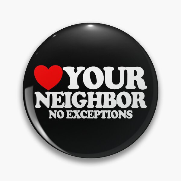 Item preview, Love Your Neighbor No Exceptions Christian Faith Jesus Gear designed and sold by DynamicDesign.