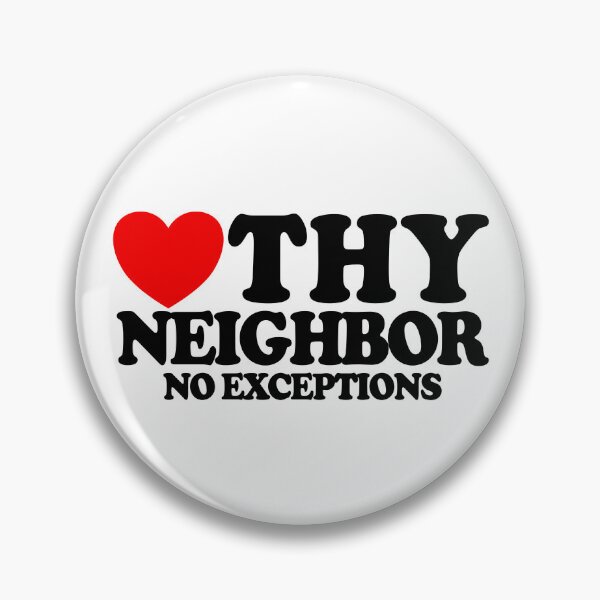 Item preview, Love Thy Neighbor No Exceptions Christian Faith Jesus Gear designed and sold by DynamicDesign.