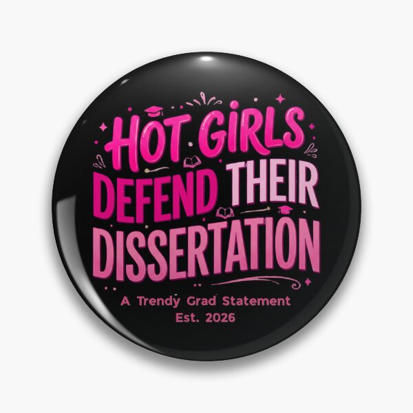 Item preview, Hot Girls Defend Their Dissertation – Trendy Grad Gift designed and sold by Im-Ara.