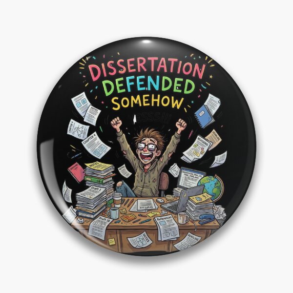 Item preview, Dissertation Defended Somehow – PhD Graduation Gift Funny Grad designed and sold by Im-Ara.