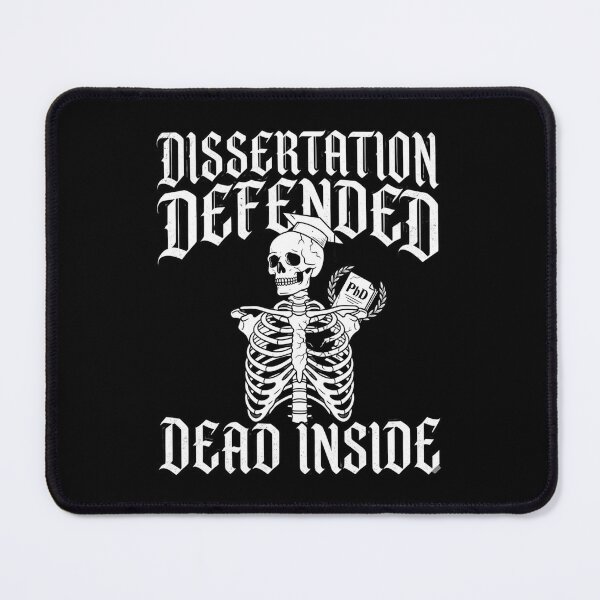 Item preview, Dissertation Defended Dead Inside – PhD Graduate Celebration designed and sold by Im-Ara.