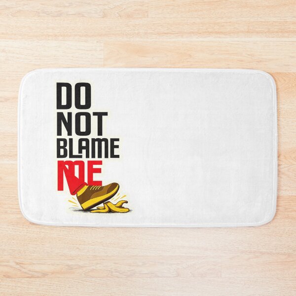 Item preview, Do Not Blame Me Sarcastic Quote Design designed and sold by LeelaWorks.org.
