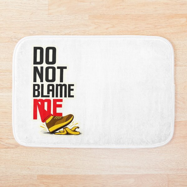 Item preview, Do Not Blame Me Sarcastic Quote Design designed and sold by LeelaWorks.org.