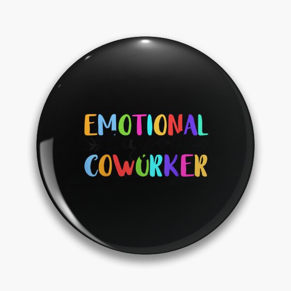 Item preview, Emotional Support Coworker Colleague Workplace Supportive designed and sold by MarkVHulings.