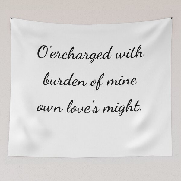 Item preview, "O'ercharged with burden of mine own love's might." - handwriting black designed and sold by ariksworld.