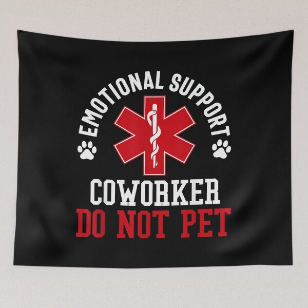 Item preview, Emotional Support Coworker do not pet Funny Employee designed and sold by MarkVHulings.