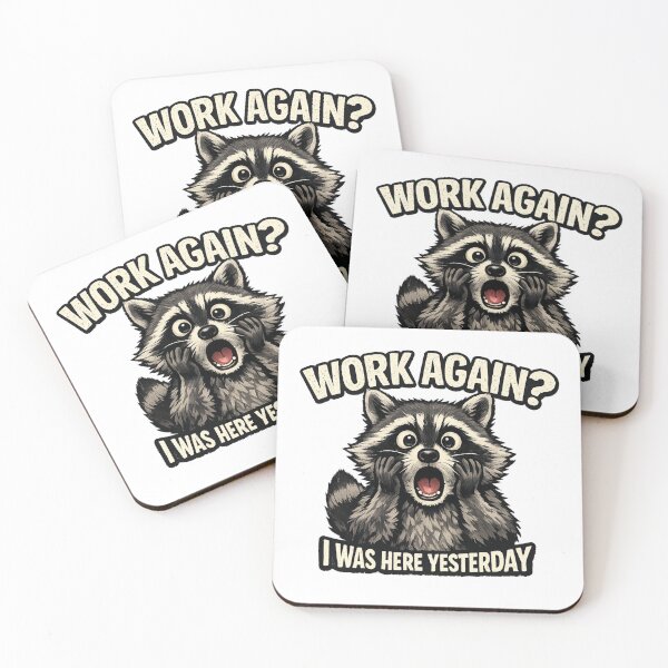 Item preview, Shocked Raccoon Work Again? I Was Here Yesterday Funny Graphic Design designed and sold by RolMerch.