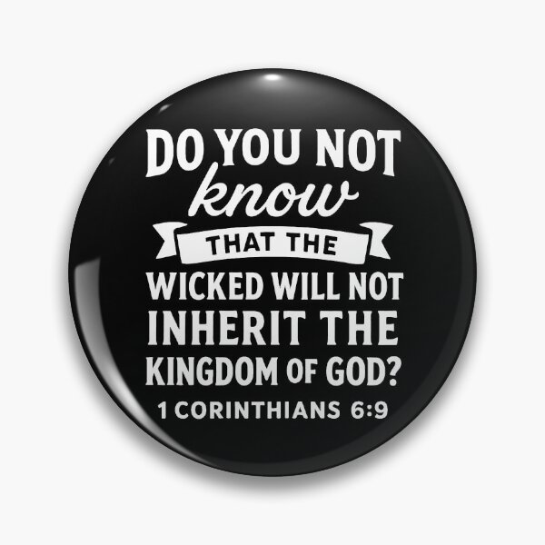 Item preview, 1 Corinthians 6:9 The Wicked Will Not Inherit the Kingdom Of God designed and sold by plushism.