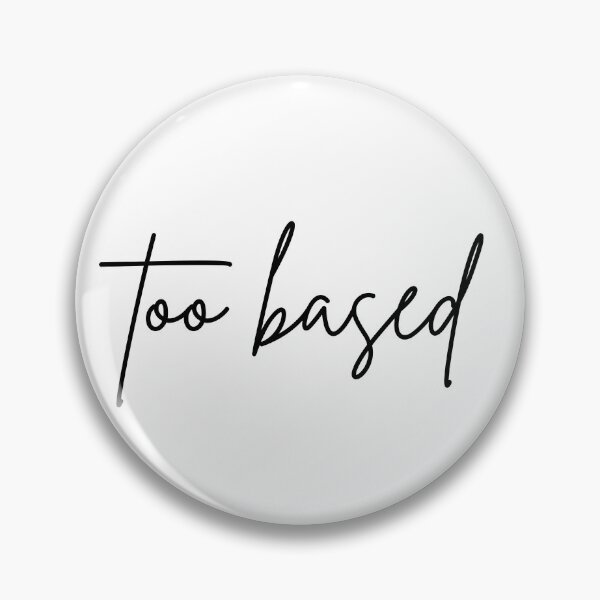 Item preview, Too Based quote designed and sold by SophiesDesign27.