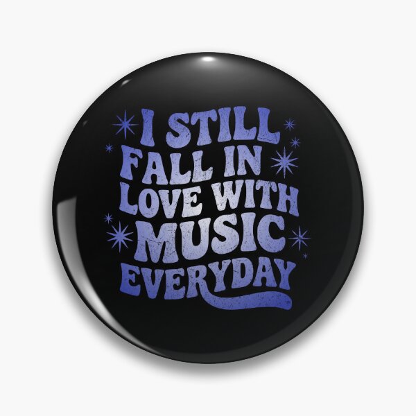 Item preview, I still fall in love with music every day designed and sold by Pflugart.