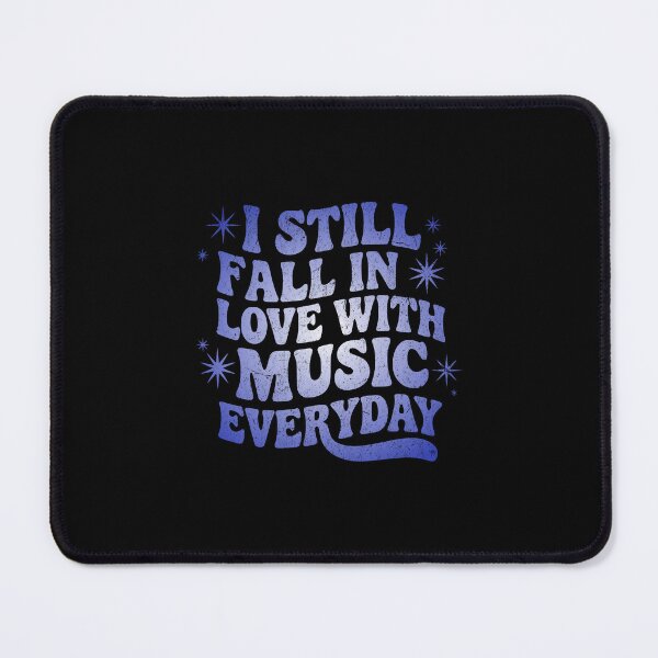Item preview, I still fall in love with music every day designed and sold by Pflugart.