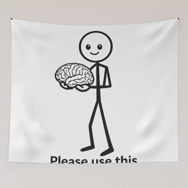 Item preview, Please Use This Brain – Funny Stick Figure Design designed and sold by RolMerch.