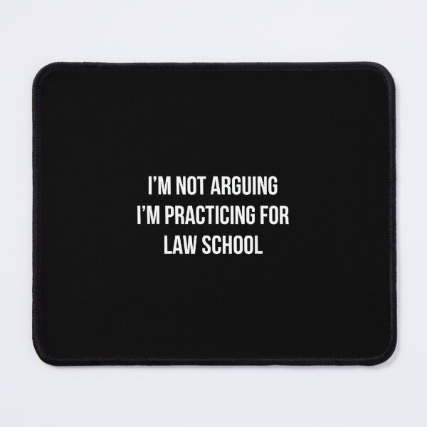 Item preview, I'm Not Arguing - I'm Practicing For Law School designed and sold by hqmofoo35.