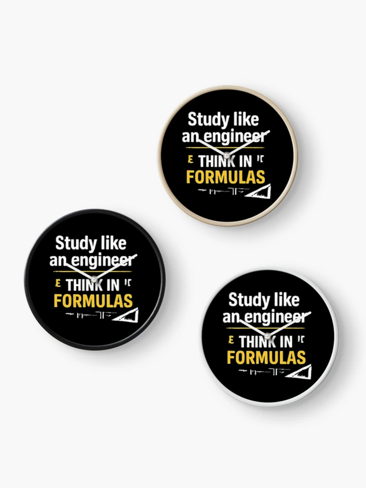 Thumbnail 3 of 4, Clock, Study Like An Engineer: Think In Formulas - Math and Science Lover Design designed and sold by Amr Darwish Graphic designer.
