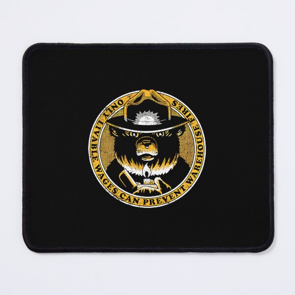 Item preview, Only livable wages can prevent warehouse fires Smokey Bear designed and sold by AtanacioBridget.