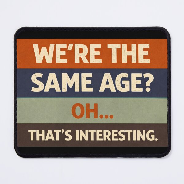 Item preview, Same Age Interesting Reaction designed and sold by the-dovlat.