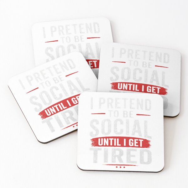 Item preview, I Pretend To Be Social Until I Get Tired – Introvert Humor Funny Quote Design designed and sold by Hischers Solution.
