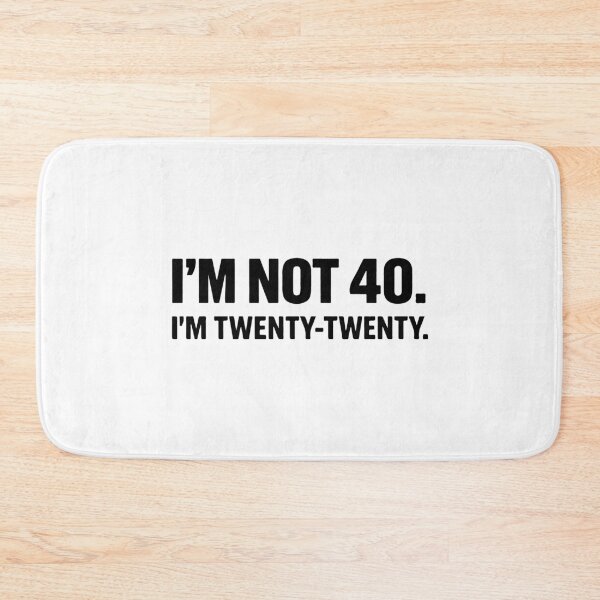 Item preview, Im Not 40 Im Twenty Twenty Funny 40th Birthday Gift Men Women Turning 40 Party designed and sold by kiralynstration.