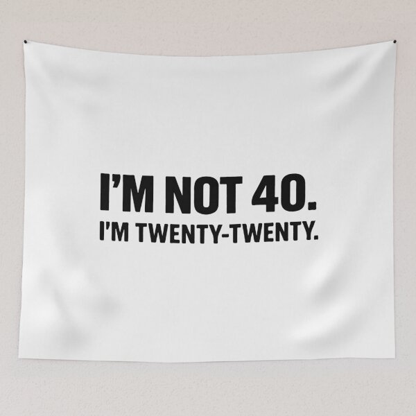 Item preview, Im Not 40 Im Twenty Twenty Funny 40th Birthday Gift Men Women Turning 40 Party designed and sold by kiralynstration.