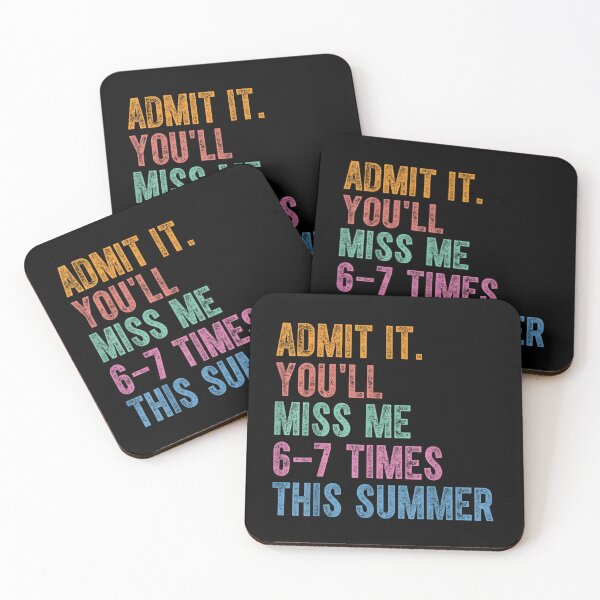Item preview, Admit It You'll Miss Me 6-7 Times This Summer Funny Last Day designed and sold by ZalcArtStore.