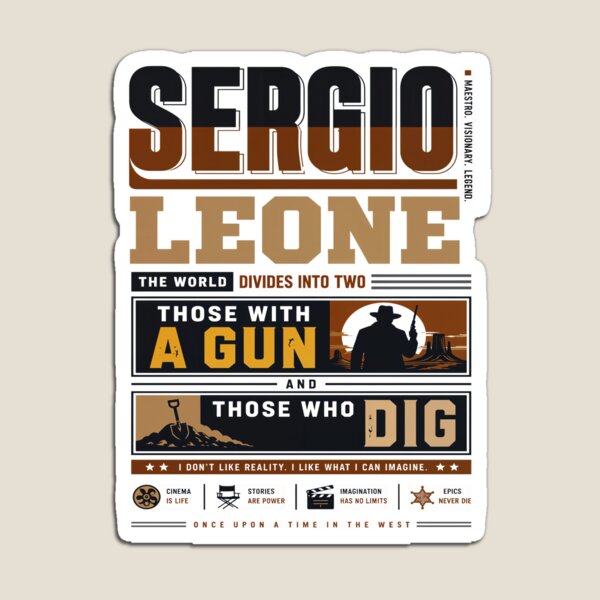 Item preview, Sergio Leone The World Divides Into Two Those With A Gun Those WHO Dig designed and sold by KLERIKSTORE.