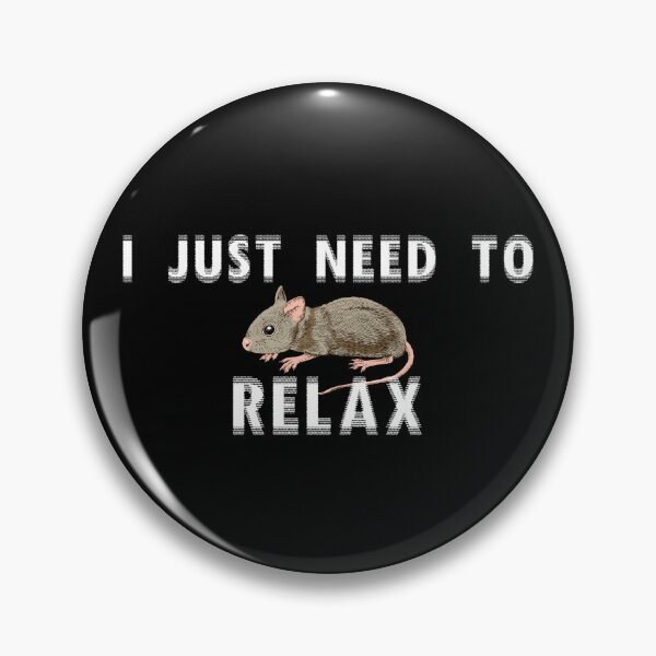Item preview, I just need to relax - mouse designed and sold by R-A Designs.