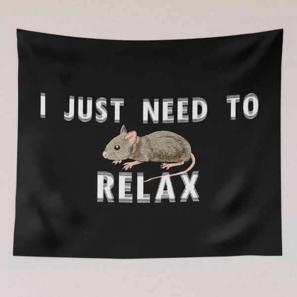 Item preview, I just need to relax - mouse designed and sold by R-A Designs.