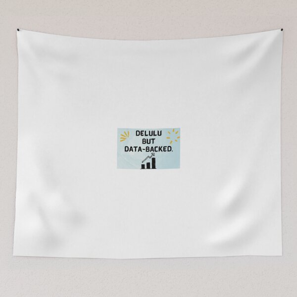 Item preview, Delulu But Data Backed designed and sold by Mildly Offensive Club.