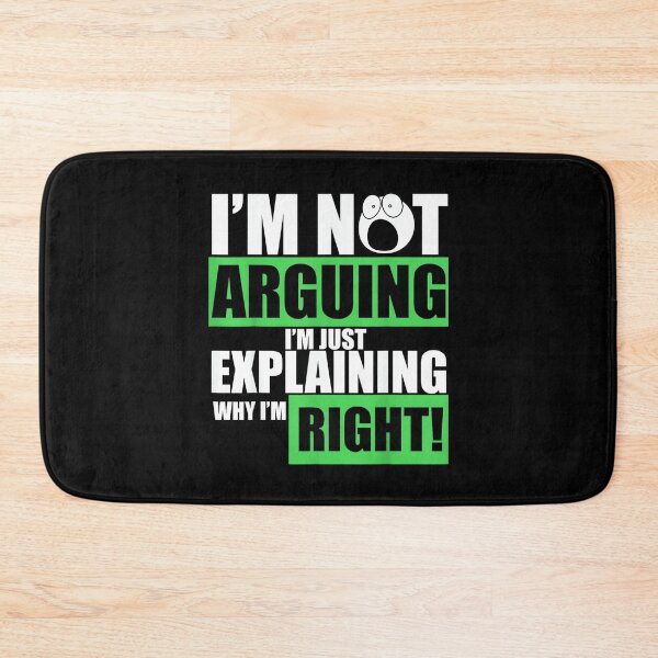 Item preview, I'm Not Arguing I'm Just Explaining Why I Am Right Tee Shirt designed and sold by hqmofoo35.