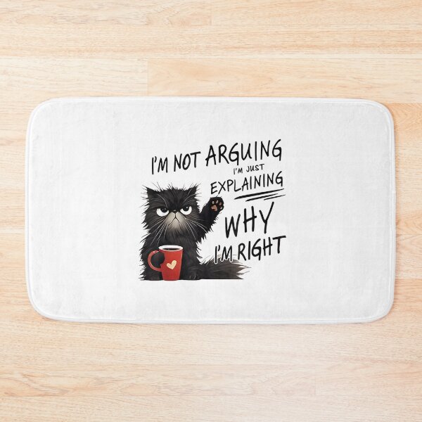 Item preview, I'm Not Arguing I'm Just Explaining Why I'm Right Funny Cat designed and sold by hqmofoo35.
