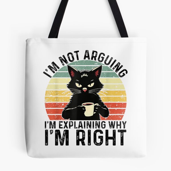 Item preview, I'm Not Arguing I'm Just Explaining Why I'm Right Funny Cat designed and sold by hqmofoo35.