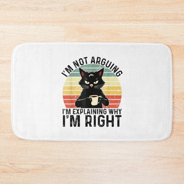 Item preview, I'm Not Arguing I'm Just Explaining Why I'm Right Funny Cat designed and sold by hqmofoo35.