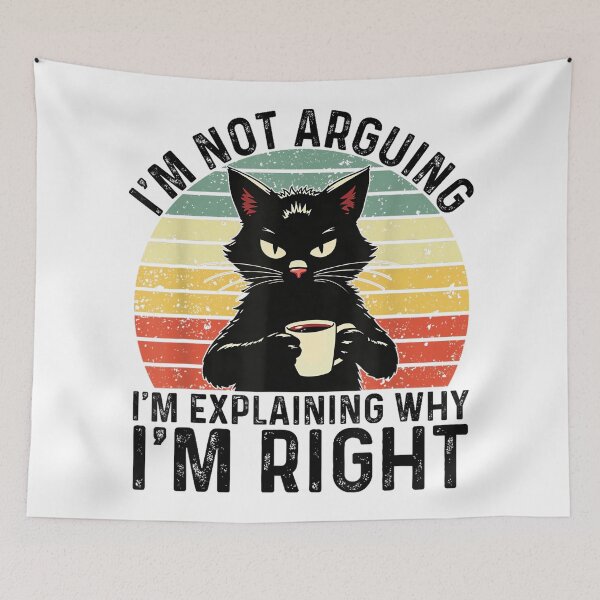 Item preview, I'm Not Arguing I'm Just Explaining Why I'm Right Funny Cat designed and sold by hqmofoo35.