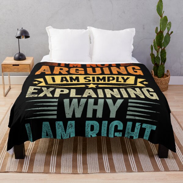 Item preview, No estoy discutiendo, simplemente estoy explicando por qué tengo razón. designed and sold by hqmofoo35.