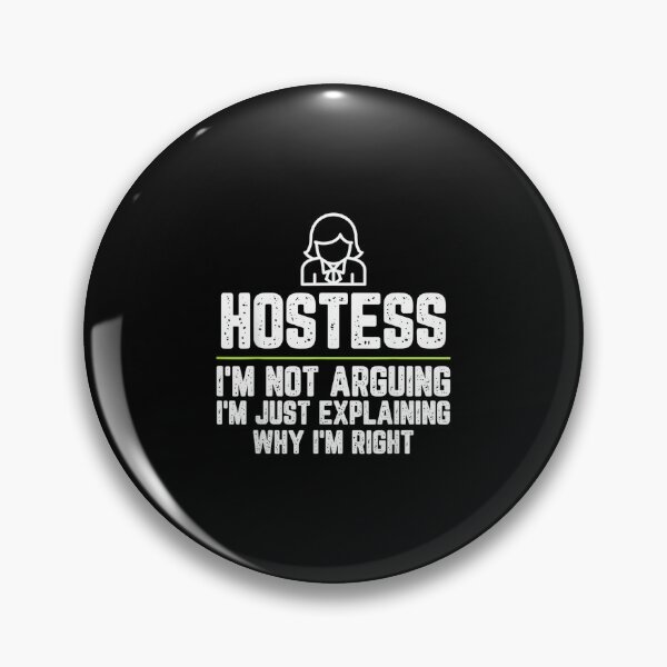 Item preview, Hostess I'm Not Arguing I'm Just Right designed and sold by hqmofoo35.