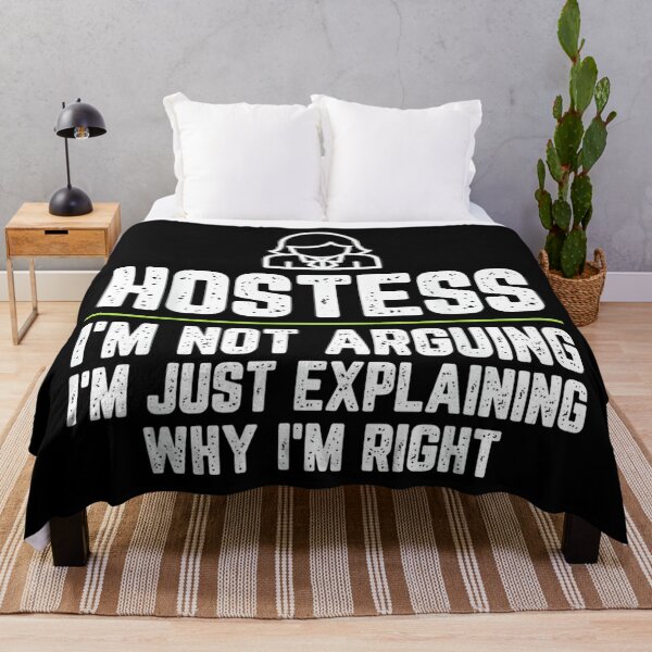 Item preview, Hostess I'm Not Arguing I'm Just Right designed and sold by hqmofoo35.
