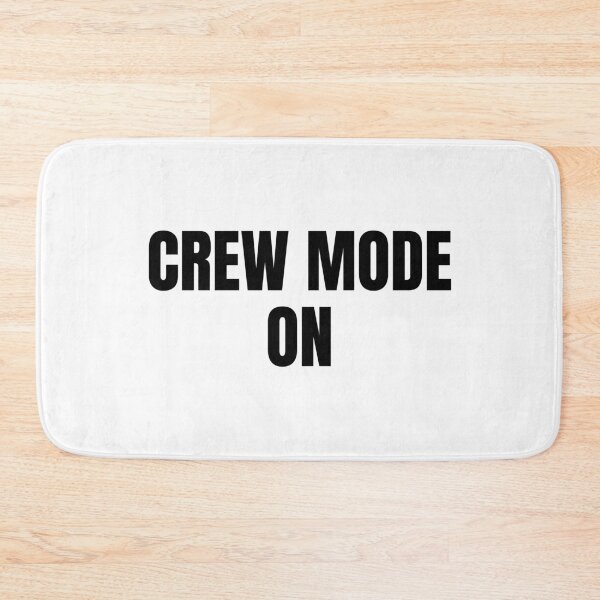 Item preview, Crew Mode On (Black) designed and sold by ShipCrewNation.
