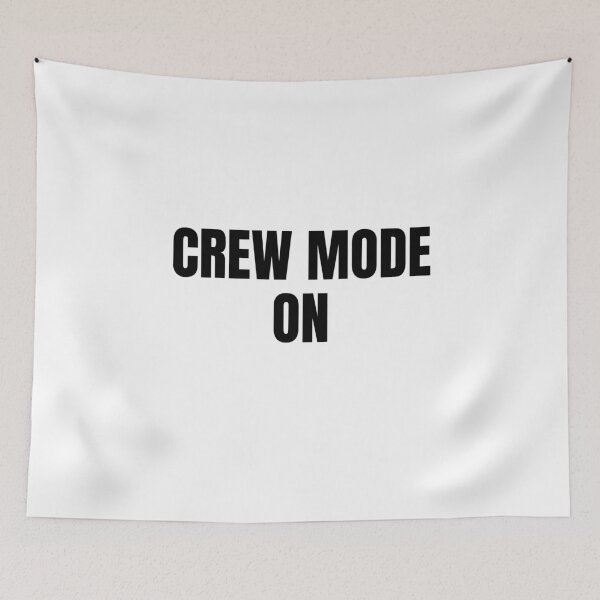Item preview, Crew Mode On (Black) designed and sold by ShipCrewNation.