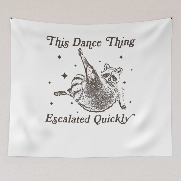 Item preview, This Dance Thing Escalated Quickly designed and sold by ZalcArtStore.