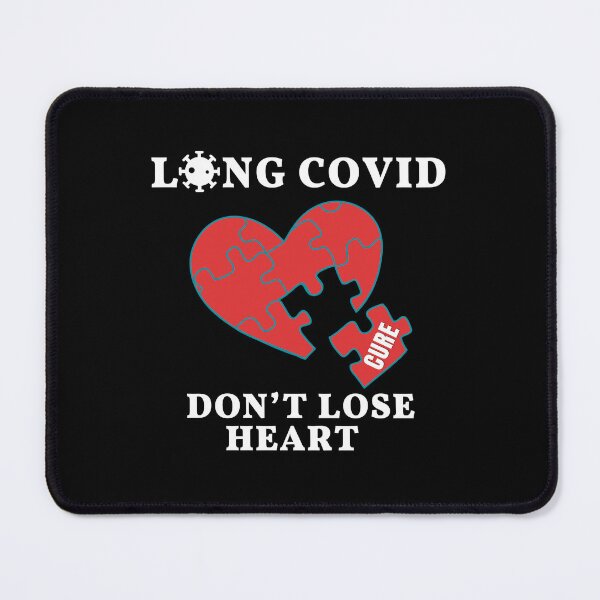 Item preview, LONG COVID - DON'T LOSE HEART. designed and sold by MPC-Mince-Pies.