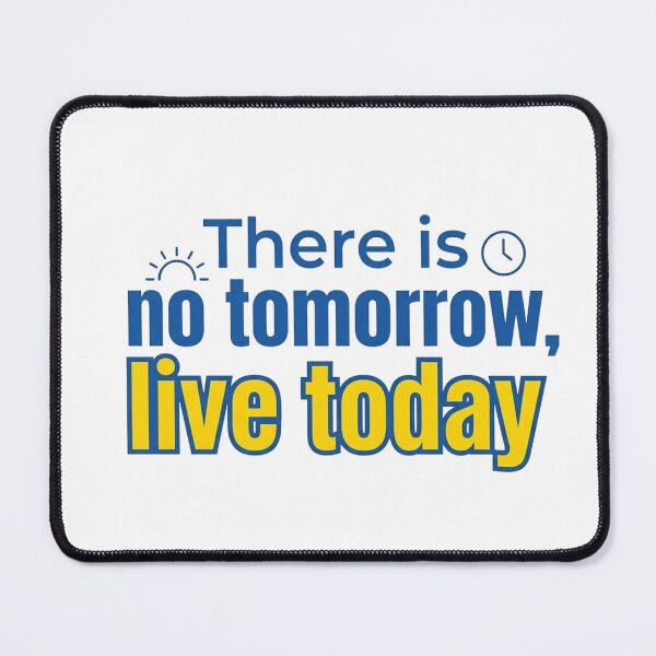 Item preview, There Is No Tomorrow Live Today – Motivational Quote Minimalist Design designed and sold by MAROM-DesignART.
