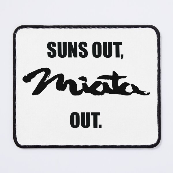 Item preview, Suns Out, Miata Out. designed and sold by kerriestuff.