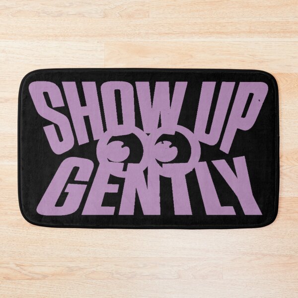 Item preview, Show up gently designed and sold by TexturaMint.