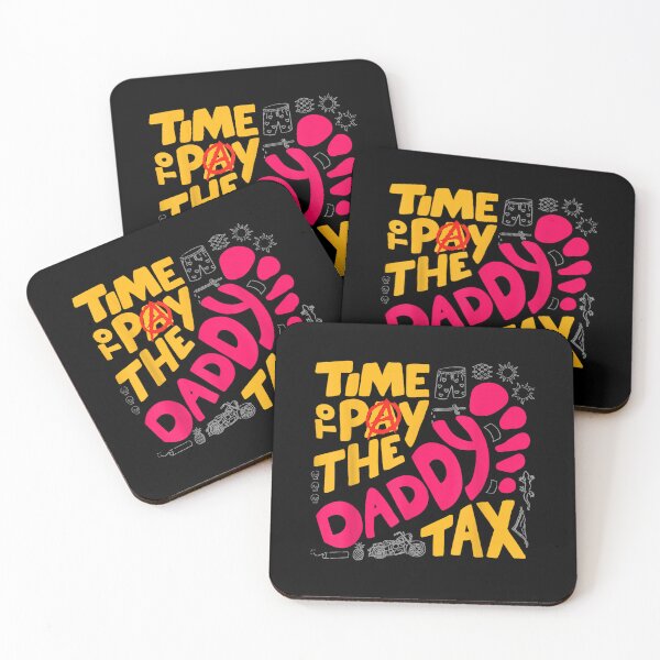 Item preview, Time To Pay Daddy Tax  designed and sold by ZalcArtStore.
